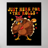 Just Here For The Rolls Turkey Rolls Thanksgiving  Poster (Voorkant)