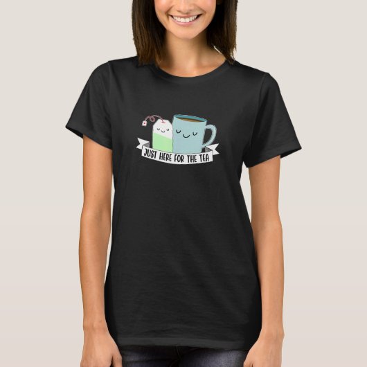 Just Here For The Tea Tea   Drinking Tea Brewing A T-shirt (Voorkant)