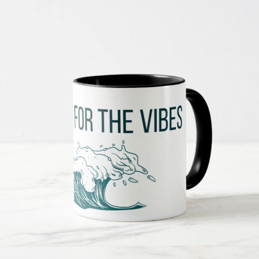 Just Here for the Vibes Mug Mok (Voorkant rechts)