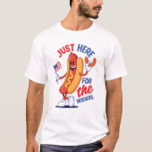 Just Here for the Weiners Funny  4th of July T-shirt (Voorkant)