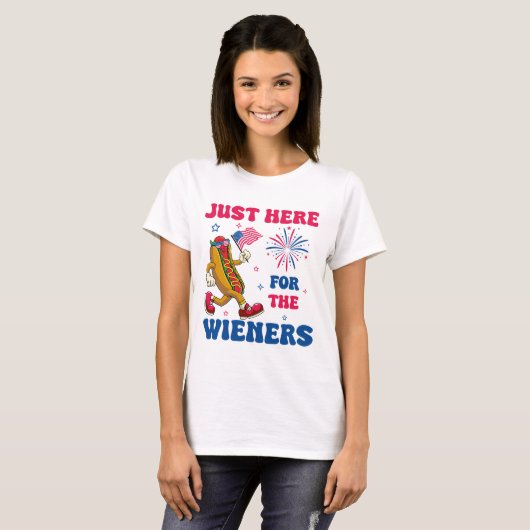 Just Here For The Wieners, Funny Fourth of July T-shirt (Voorkant volledig)