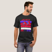 Just Here To Bang T-shirt (Voorkant volledig)