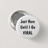 Just Here Until Funny Office Humor Pinback Button (Voorkant /achterkant)
