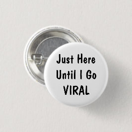 Just Here Until Funny Office Humor Pinback Button