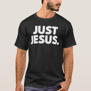 Just Jesus Art T-shirt