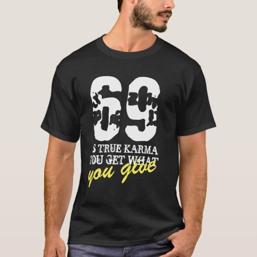 Just Karma Number 69 T-Shirt Funny Number T-shirt (Voorkant)