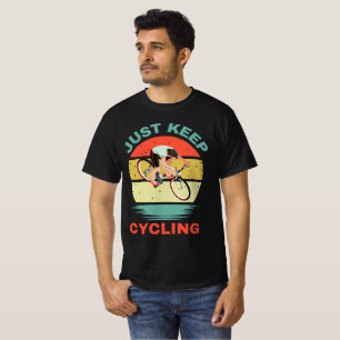 JUST KEEP CYCLING T-SHIRT