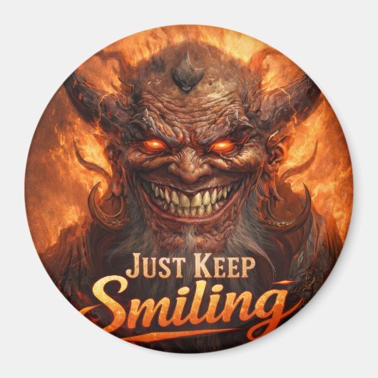 Just Keep Smiling Demon Magnet Button – Dark Humor (Voorkant)