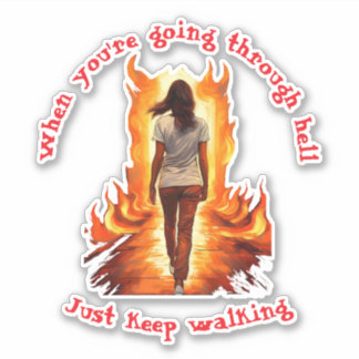 Just Keep Walking  Sticker