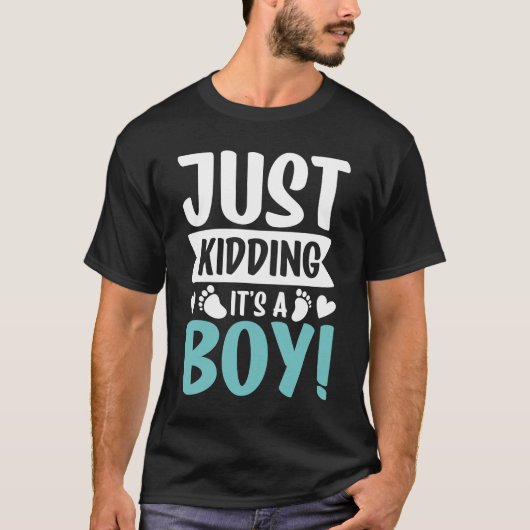 Just Kidding It's a Boy T-shirt (Voorkant)