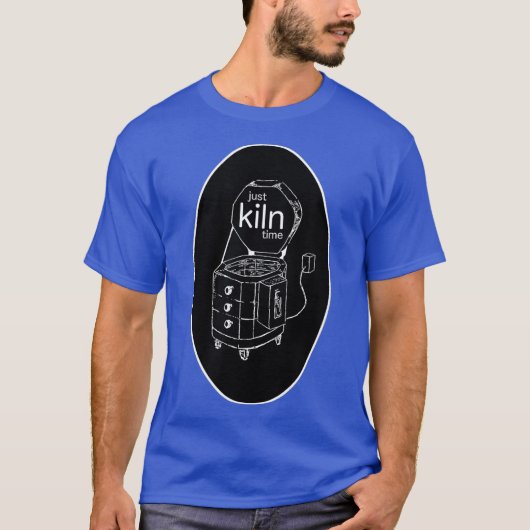 Just Kiln Time Pottery and Ceramics Kiln Pun T-shirt (Voorkant)