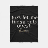 Just Let Finish This Quest  Fleece Deken (Voorkant)