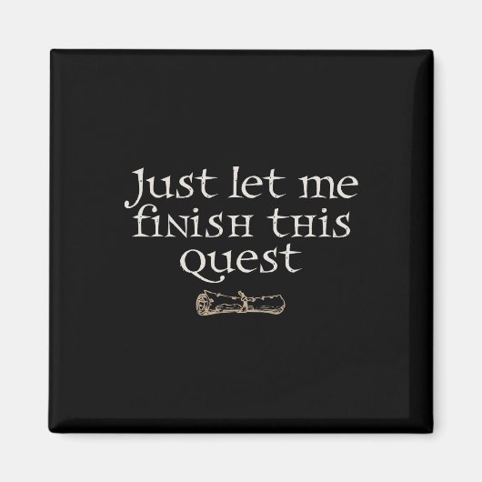 Just Let Finish This Quest Magneet (Voorkant)
