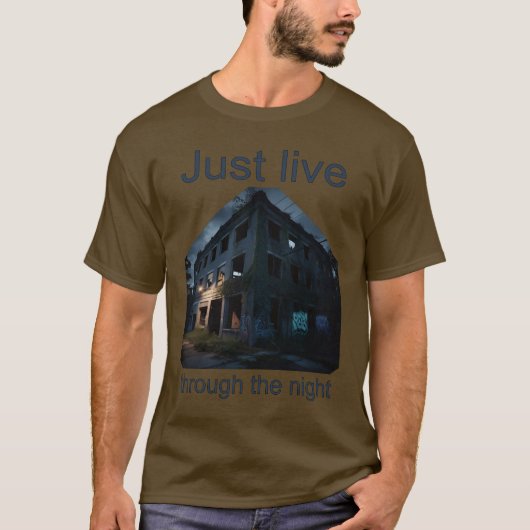 Just Live Through The Night T-shirt (Voorkant)