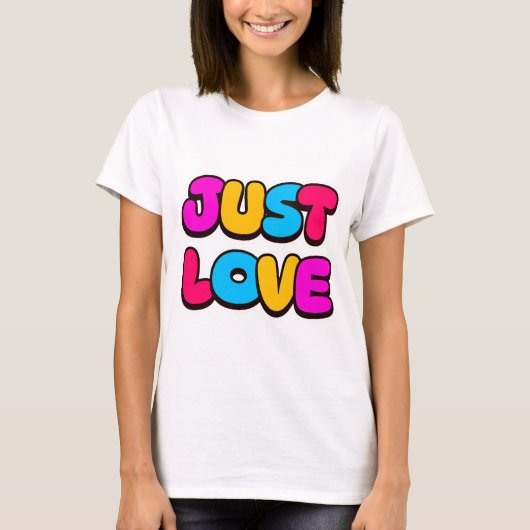 Just Love Custom Kleurrijk Ontwerp T-Shirt (Voorkant)