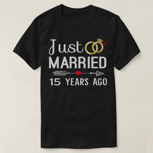 Just Married 15 Years Ago 15th Anniversary Gift fo T-shirt (Design voorkant)