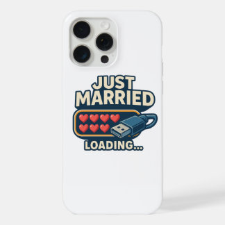 Just Married Loading – Grappige Tech Wedding iPhone 15 Pro Max Case