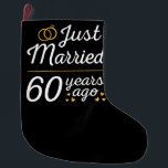 Just Marriott 60 Years Ago II Grote Kerstsok<br><div class="desc">Designkeuken, perfect voor anyone who's been married for 60 years and to a wedding vow renewal ceremony. It makes a great matching outfit for coupons! 'Just Marriott 60 Years Ago' quote for a koppel who got married 60 years ago or a koppel renewing wedding vows on their wedding verjaarary. Is...</div>