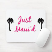Just Maui'd Mousepad Muismat (Met muis)