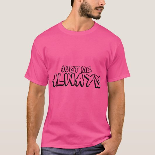 Just Me Always T-shirt (Voorkant)