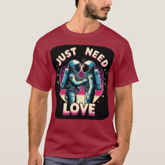 Just Need Love - Donker T-shirt