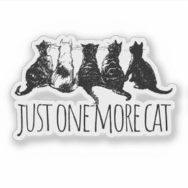 Just One More Cat Parent Sticker