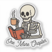 Just One More Chapter Book Lover Bookish Skeleton  Sticker (Voorkant)