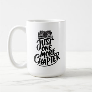 Just one more chapter - Book Lover - Reading Koffiemok