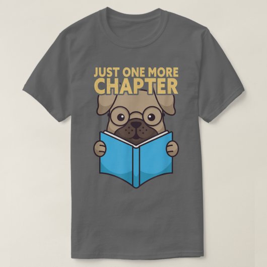 Just One More Chapter Book Lover T-Shirt (Design voorkant)
