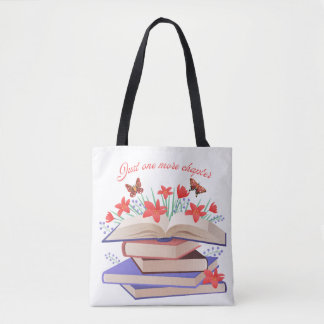 "Just One More Chapter " book lover tote bag 