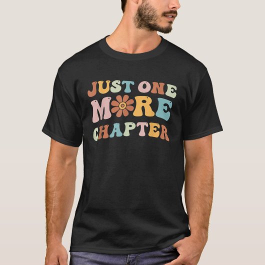 Just One More Chapter Bookworm Book  Nerd Reading  T-shirt (Voorkant)