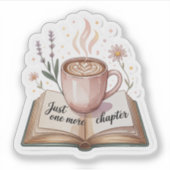 Just One More Chapter – Cozy Coffee & Book Lover S Sticker (Voorkant)
