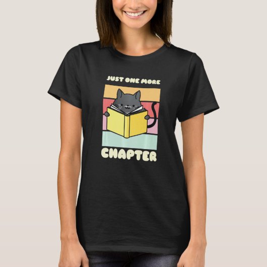 Just One More Chapter Funny Cat Reading Book for B T-shirt (Voorkant)