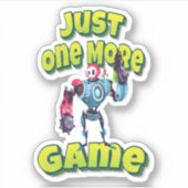 Just One More Game Modern Robot With Weapon Sticker (Voorkant)