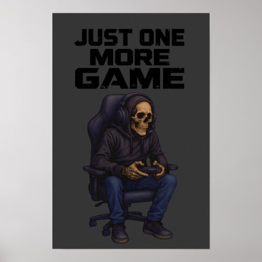 Just One More Gamer Skeleton | Gaming Dark Humor Poster (Voorkant)
