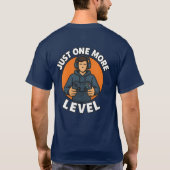 “Just One More Level – Funny Gamer T-Shirt” T-shirt (Achterkant)