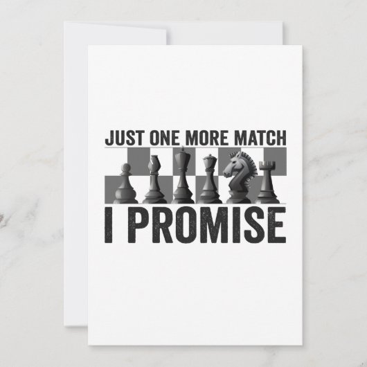 Just one more Match i Promise Funny Chess Lover Bedankkaart (Voorkant)
