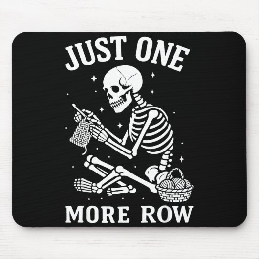 Just One More Row Crochet Skeleton Crocheting Knit Muismat (Voorkant)