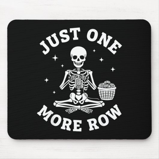 Just One More Row Crochet Skeleton Crocheting Knit Muismat (Voorkant)