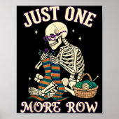Just One More Row Crochet Skeleton Crocheting Knit Poster (Voorkant)