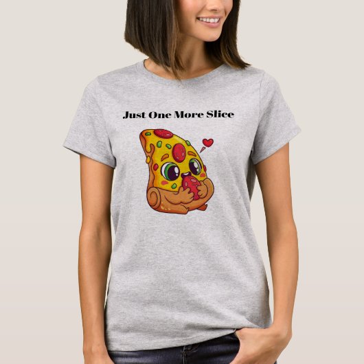 Just One More Slice Pizza Grafische T-shirt (Voorkant)