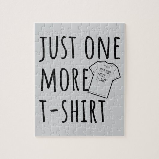 Just One More T-Shirt Collector Fun Legpuzzel (Verticaal)