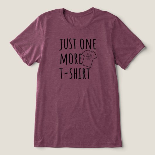 Just One More T-Shirt Collector Funny (Design voorkant)