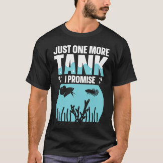 Just One More Tank I Promise Fish Tank  Aquarist