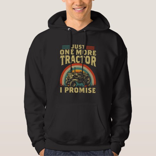 Just One More Tractor I Promise  Quote Farmer Trac Hoodie (Voorkant)