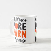 Just One More Yarn I Promise  Knitting  Stitching Koffiemok (Voorkant links)