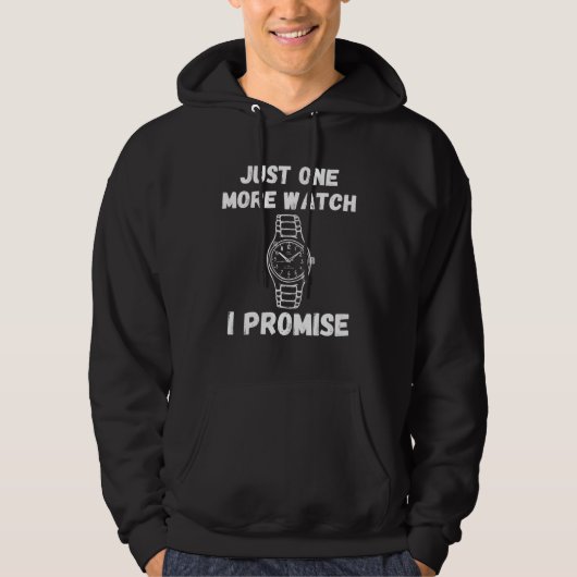 Just one watch saying collector collection hoodie (Voorkant)