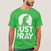 JUST PRAY T-SHIRT (Voorkant)