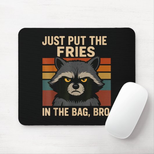 Just Put The Fries In The Bag Bro Funny Raccoon  Muismat (Met muis)