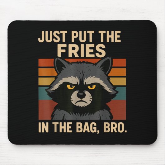 Just Put The Fries In The Bag Bro Funny Raccoon Muismat (Voorkant)